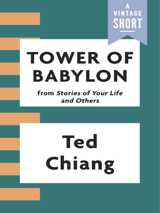 Title details for Tower of Babylon by Ted Chiang - Available
